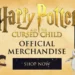 Exploring the Magic of Harry Potter and the Cursed Child: A Merchandising Wonderland